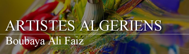 الجزائر العاصمة - Boubaya Ali Faiz
