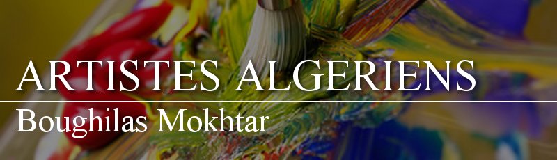 Algérie - Boughilas Mokhtar