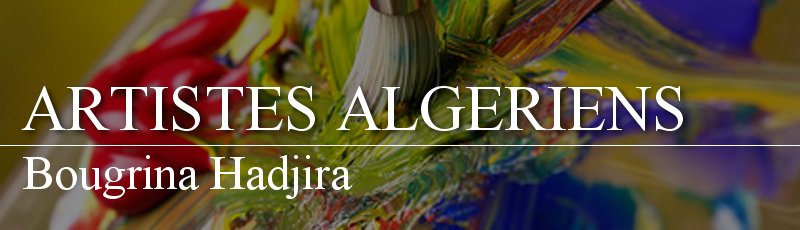 الجزائر - Bougrina Hadjira