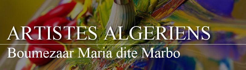 Algérie - Boumezaar Maria dite Marbo