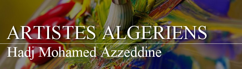 الجزائر - Hadj Mohamed Azzeddine