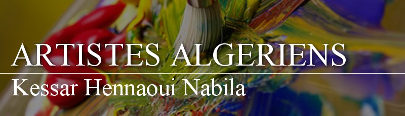 Algérie - Kessar Hennaoui Nabila