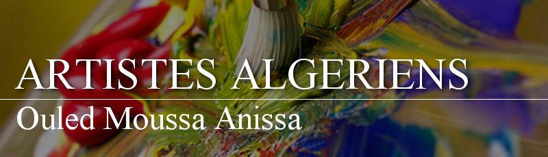 Algérie - Ouled Moussa Anissa