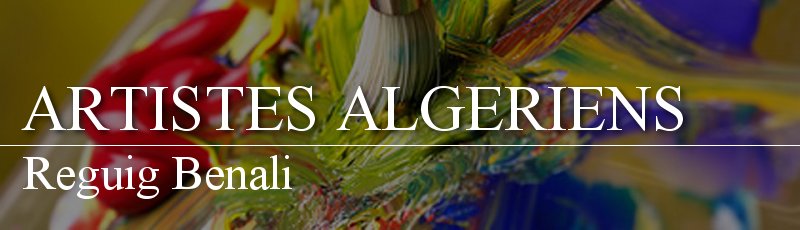 الجزائر العاصمة - Reguig Benali