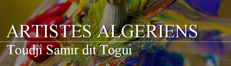 Algérie - Toudji Samir dit Togui