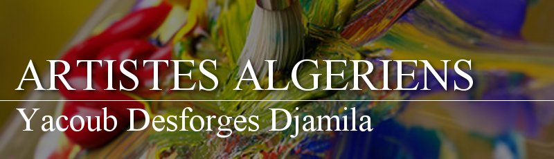 الجزائر العاصمة - Yacoub Desforges Djamila