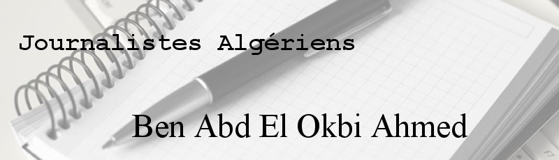 الجزائر العاصمة - Ben Abd El Okbi Ahmed