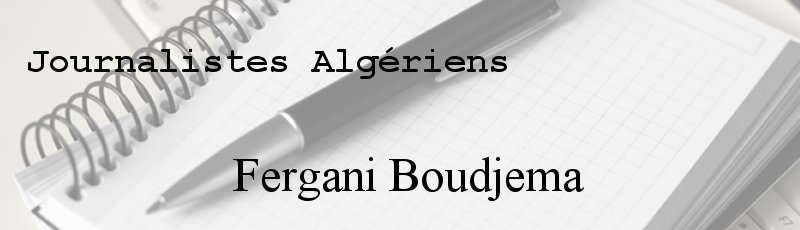 الجزائر العاصمة - Fergani Boudjema
