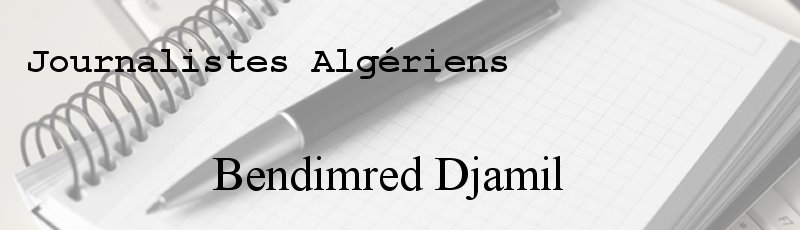 الجزائر العاصمة - Bendimred Djamil