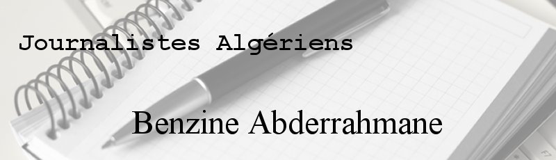 الجزائر العاصمة - Benzine Abderrahmane