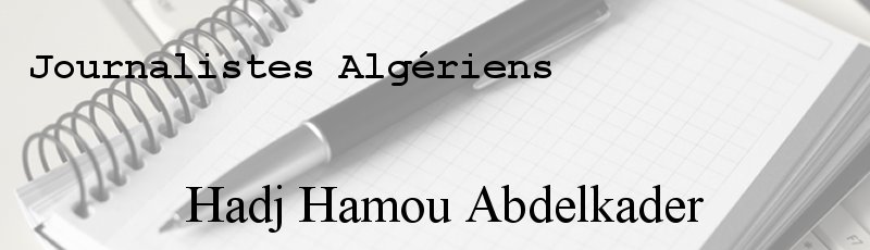 Algérie - Hadj Hamou Abdelkader