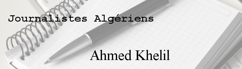 الجزائر - Ahmed Khelil