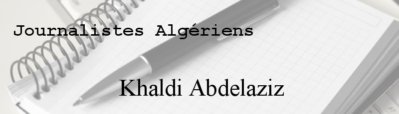Algérie - Khaldi Abdelaziz