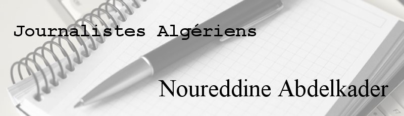 Algérie - Noureddine Abdelkader
