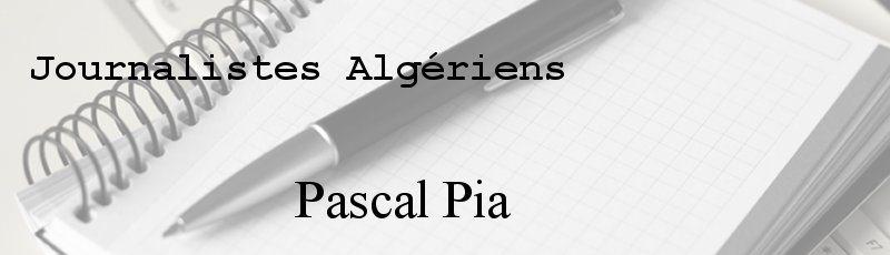 الجزائر العاصمة - Pascal Pia