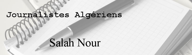 Algérie - Salah Nour