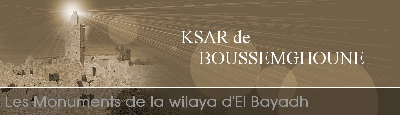 البيض - Kasr Bousemghoune	(Commune de Boussemghoun, Wilaya d'El Bayadh)