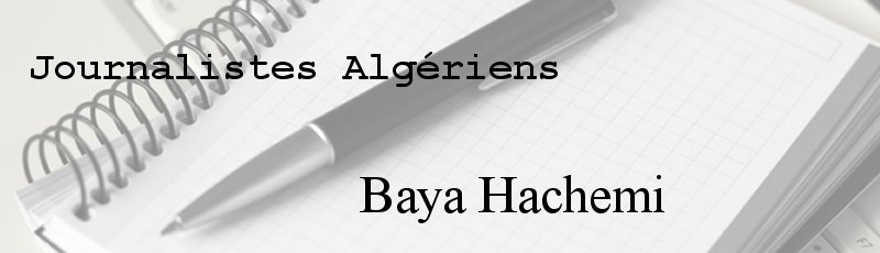 الجزائر العاصمة - Baya Hachemi
