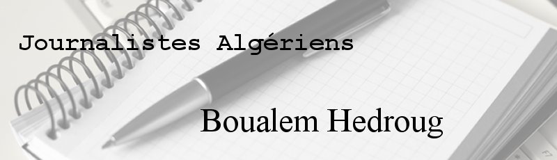 الجزائر العاصمة - Boualem Hedroug