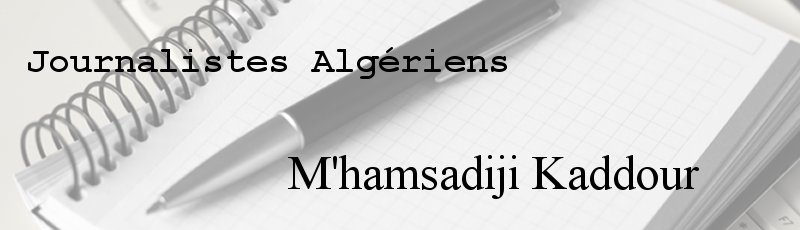 الجزائر العاصمة - M'hamsadiji Kaddour