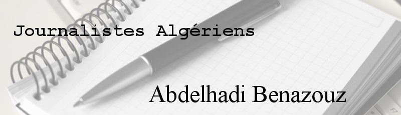 Algérie - Abdelhadi Benazouz