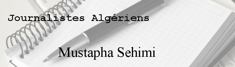 Algérie - Mustapha Sehimi