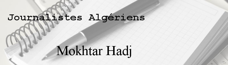 الجزائر - Mokhtar Hadj