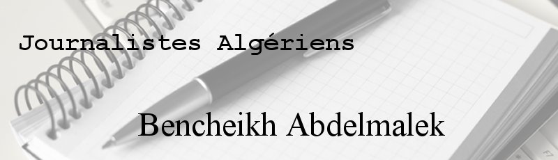 Algérie - Bencheikh Abdelmalek