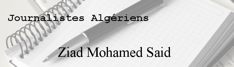 Algérie - Ziad Mohamed Said