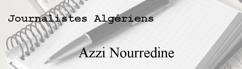 الجزائر العاصمة - Azzi Nourredine