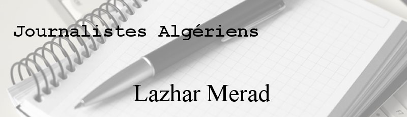 Algérie - Lazhar Merad