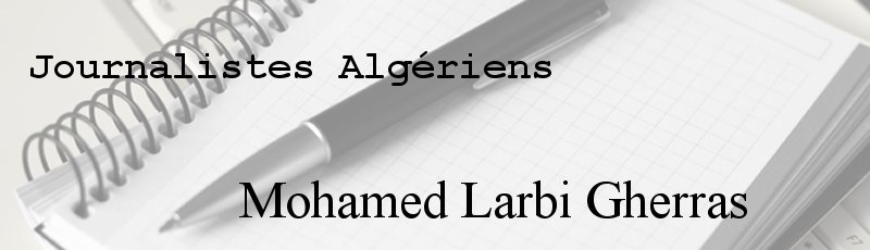 الجزائر العاصمة - Mohamed Larbi Gherras
