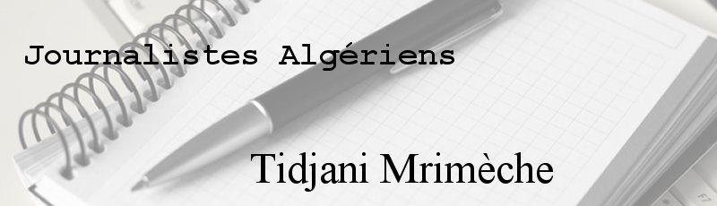 Algérie - Tidjani Mrimèche