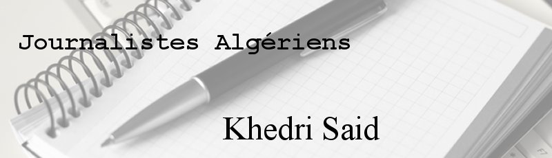 Algérie - Khedri Said