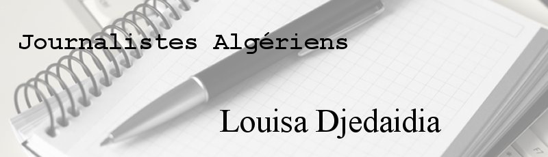 Algérie - Louisa Djedaidia