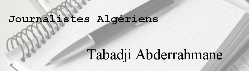 Algérie - Tabadji Abderrahmane