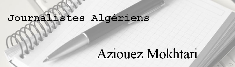 Algérie - Aziouez Mokhtari