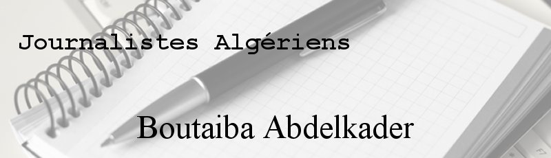 الجزائر العاصمة - Boutaiba Abdelkader