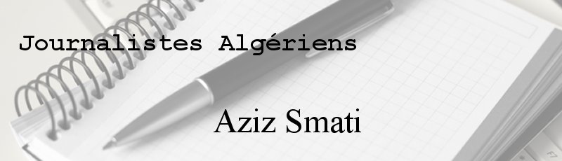 الجزائر العاصمة - Aziz Smati