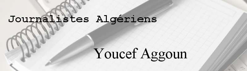 Algérie - Youcef Aggoun