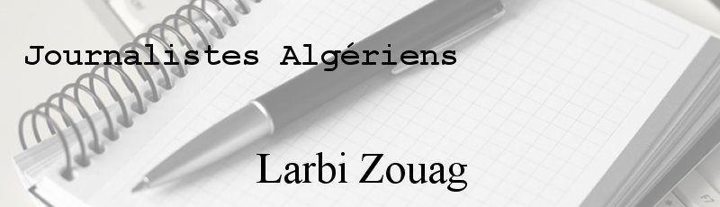 Algérie - Larbi Zouag