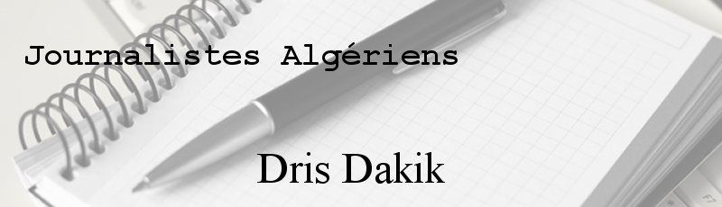 Algérie - Dris Dakik