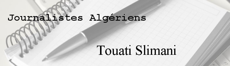 الجزائر العاصمة - Touati Slimani