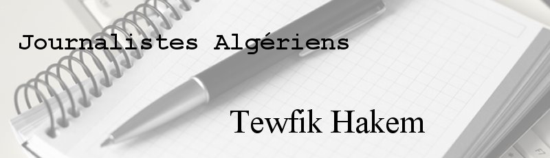 الجزائر العاصمة - Tewfik Hakem