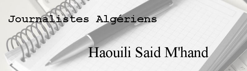 الجزائر العاصمة - Haouili Said M'hand