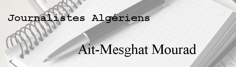 الجزائر العاصمة - Ait-Mesghat Mourad