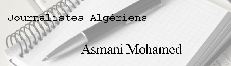 الجزائر العاصمة - Asmani Mohamed