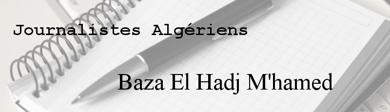 الجزائر - Baza El Hadj M'hamed