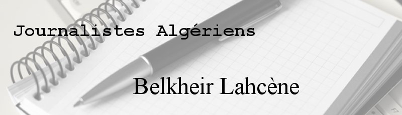 Algérie - Belkheir Lahcène