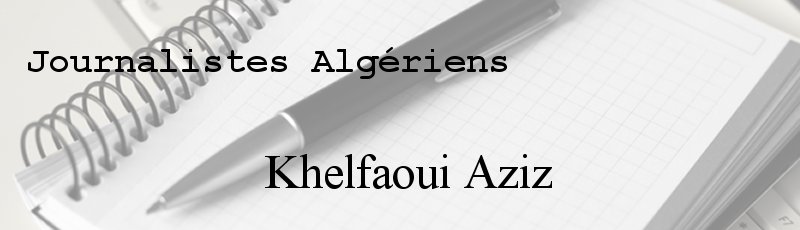 الجزائر العاصمة - Khelfaoui Aziz